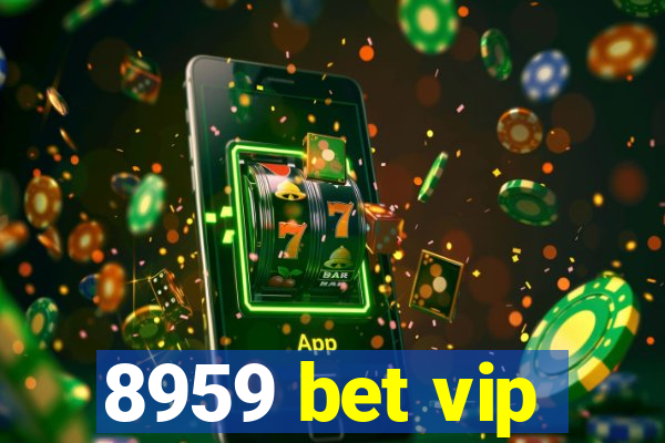 8959 bet vip